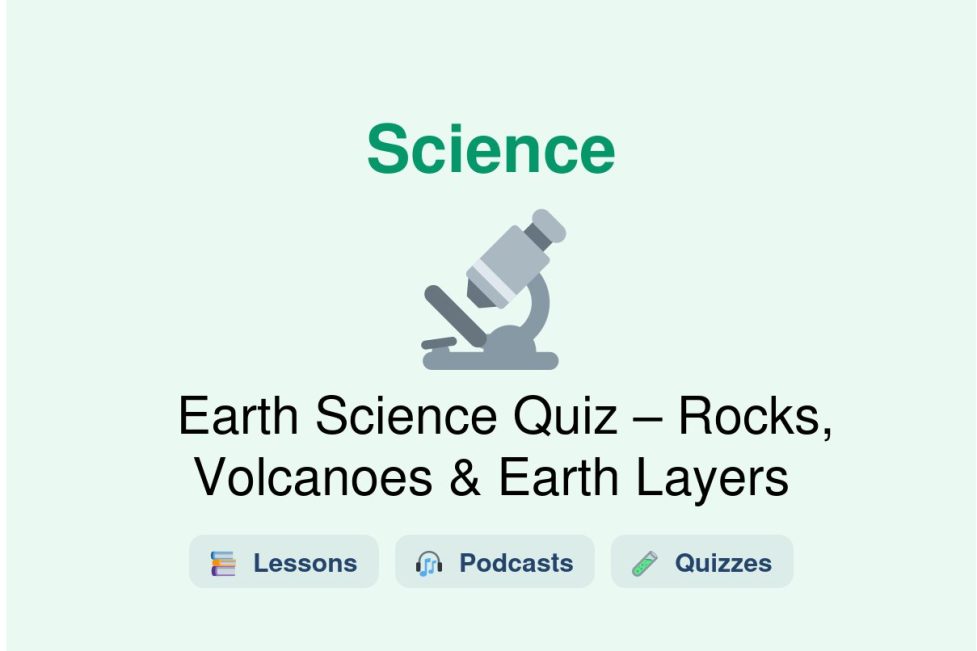 🎓 Earth Science Quiz – Rocks, Volcanoes & Earth Layers