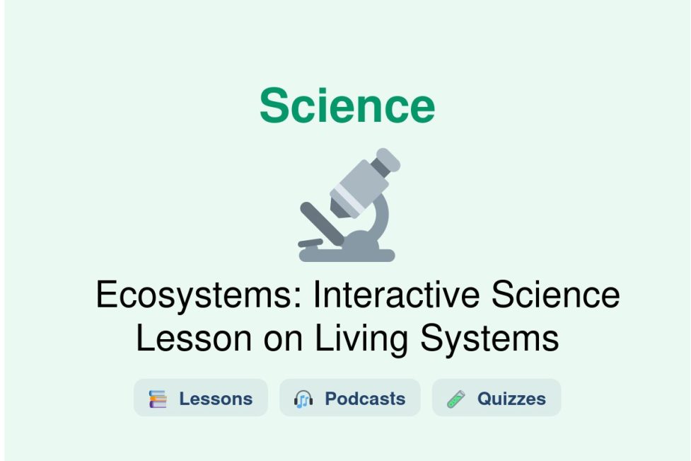 🎓 Ecosystems: Interactive Science Lesson on Living Systems