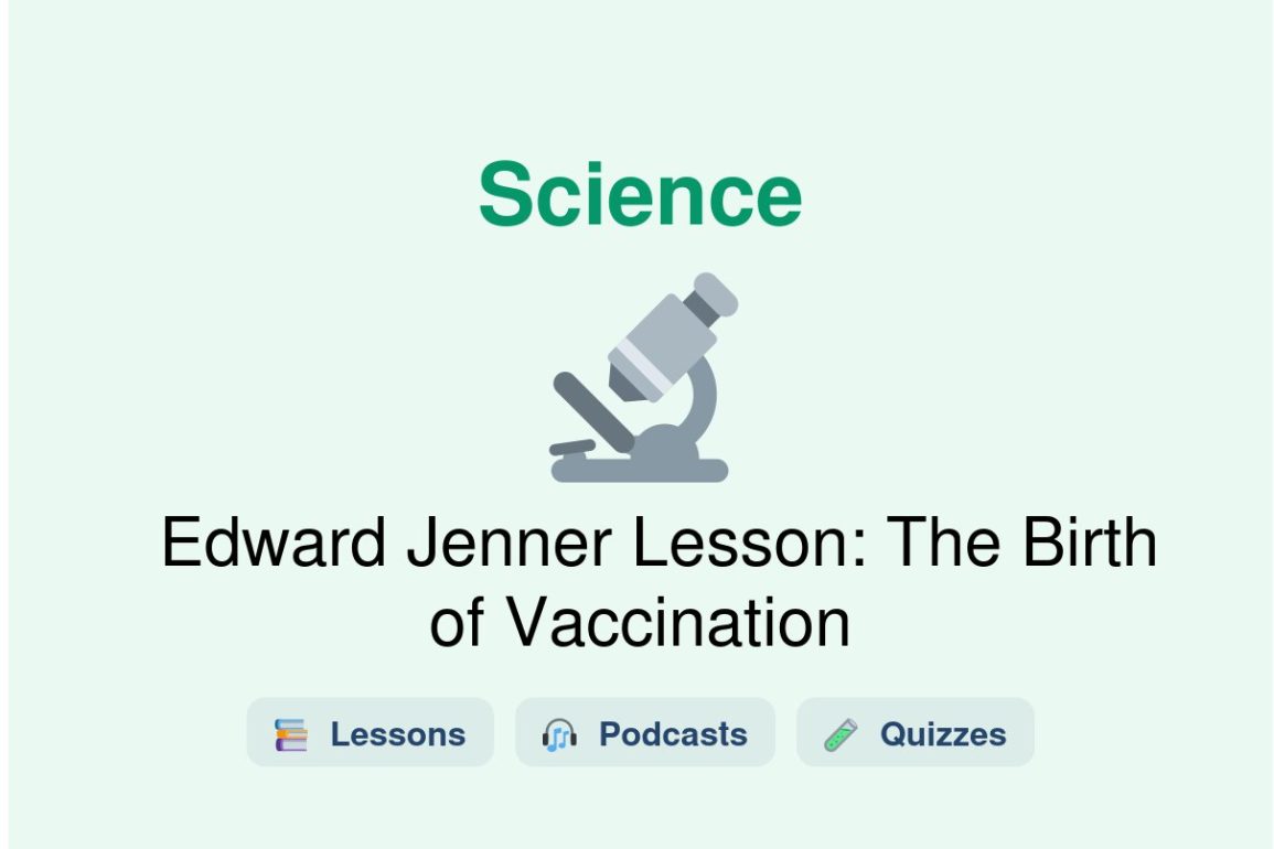 🎓 Edward Jenner Lesson: The Birth of Vaccination