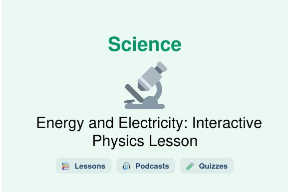 🎓 Energy and Electricity: Interactive Physics Lesson