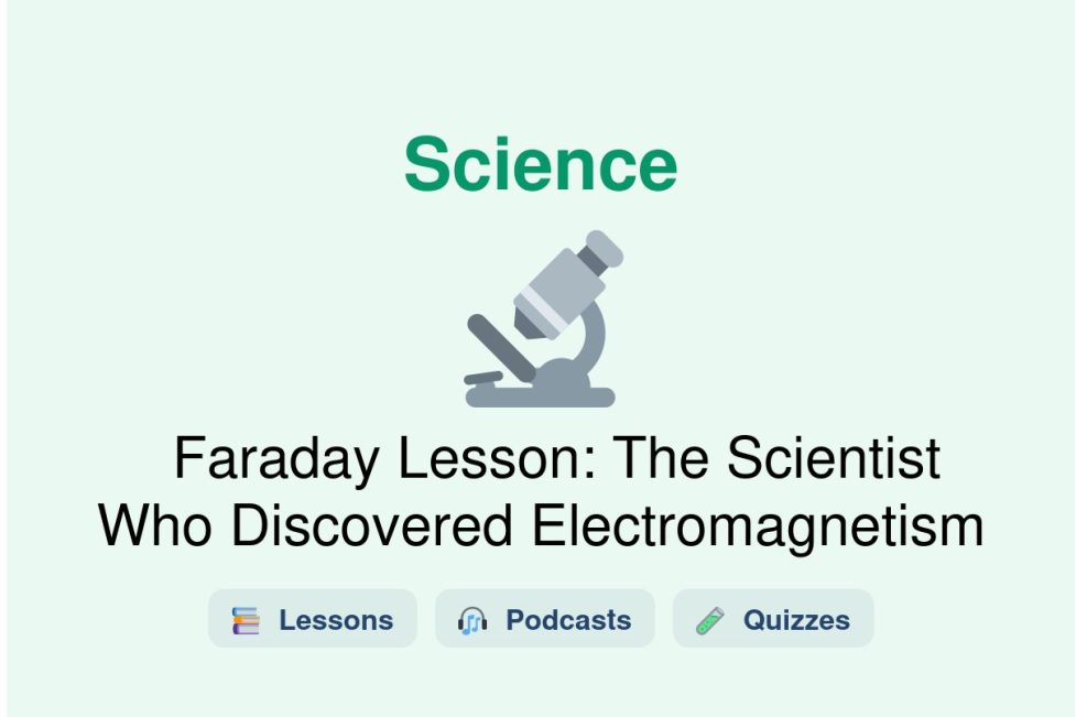 🎓 Faraday Lesson: The Scientist Who Discovered Electromagnetism