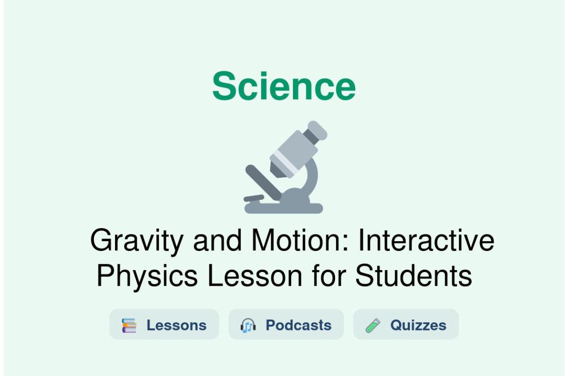 🎓 Gravity and Motion: Interactive Physics Lesson for Students