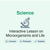🎓 Interactive Lesson on Microorganisms and Life