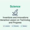 🎓 Inventions and Innovations: Interactive Lesson on Technology and Progress
