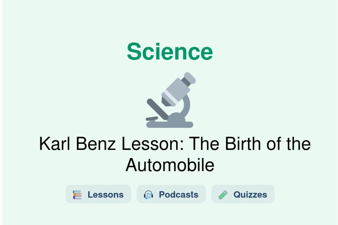 🎓 Karl Benz Lesson: The Birth of the Automobile