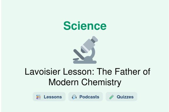 🎓 Lavoisier Lesson: The Father of Modern Chemistry