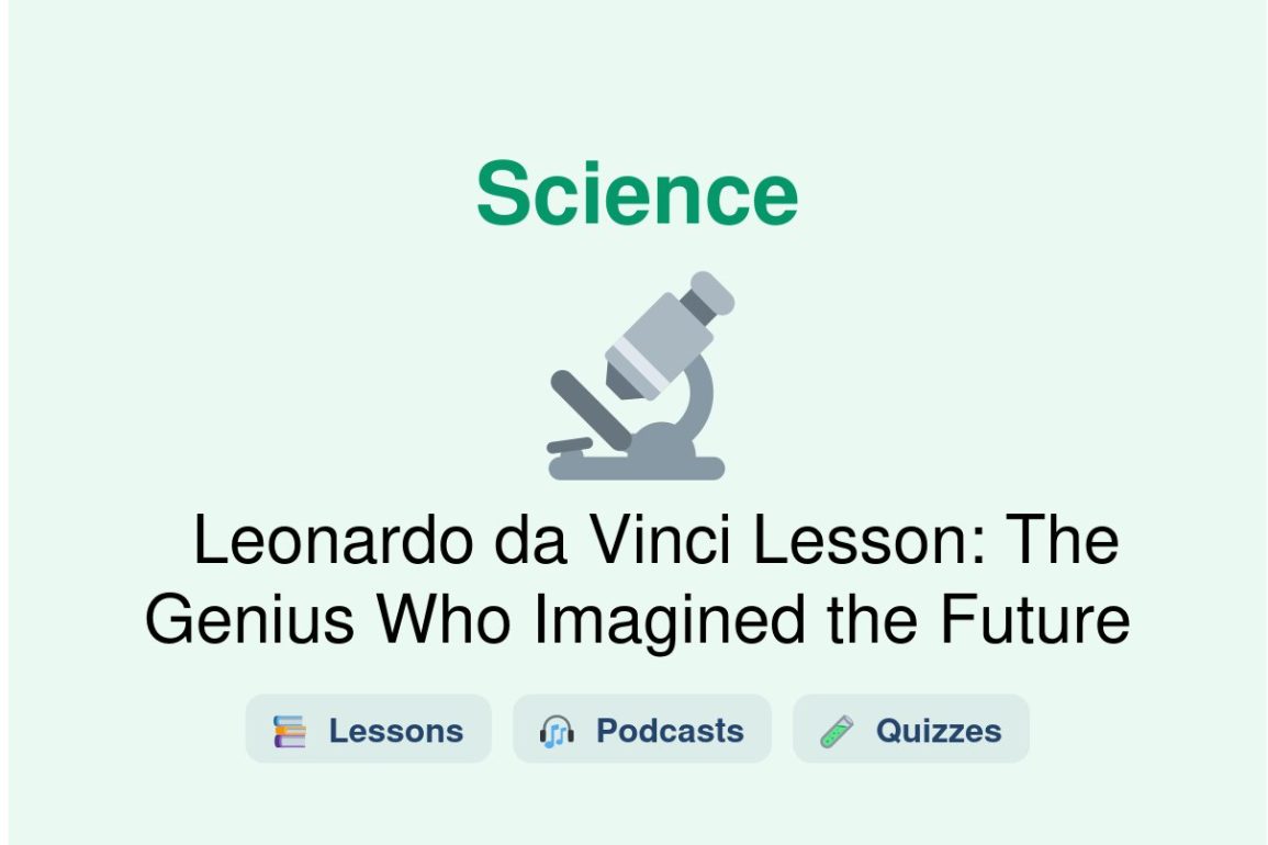 🎓 Leonardo da Vinci Lesson: The Genius Who Imagined the Future