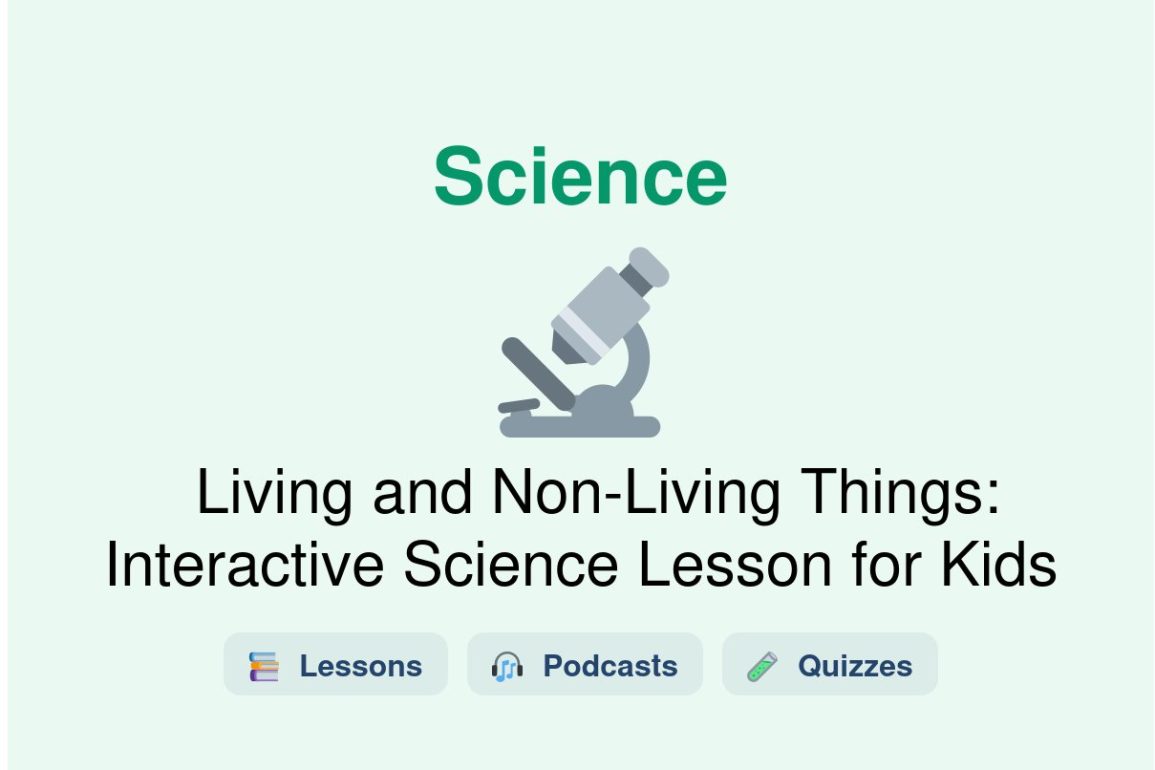 🎓 Living and Non-Living Things: Interactive Science Lesson for Kids