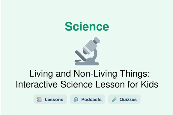 🎓 Living and Non-Living Things: Interactive Science Lesson for Kids