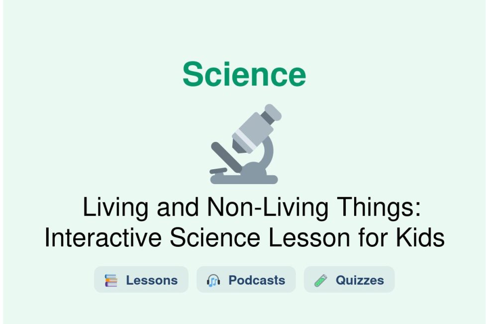 🎓 Living and Non-Living Things: Interactive Science Lesson for Kids