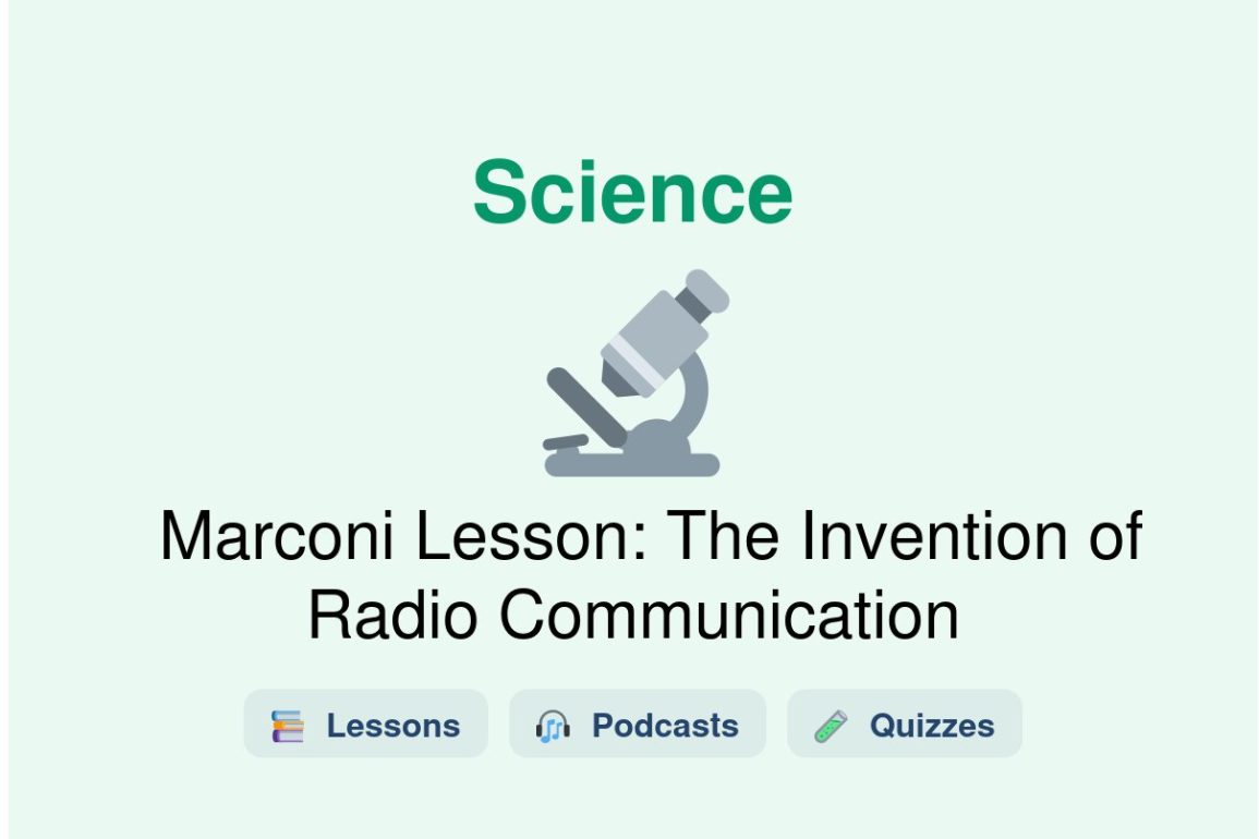 🎓 Marconi Lesson: The Invention of Radio Communication
