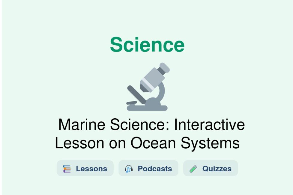 🎓 Marine Science: Interactive Lesson on Ocean Systems