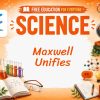 Maxwell Lesson: The Scientist Who Unified Electricity and Magnetism