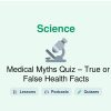 🎓 Medical Myths Quiz – True or False Health Facts