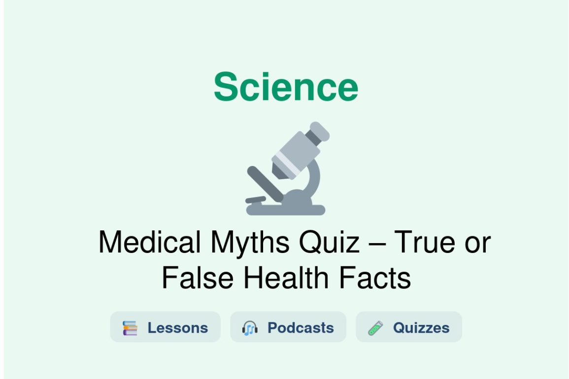 🎓 Medical Myths Quiz – True or False Health Facts