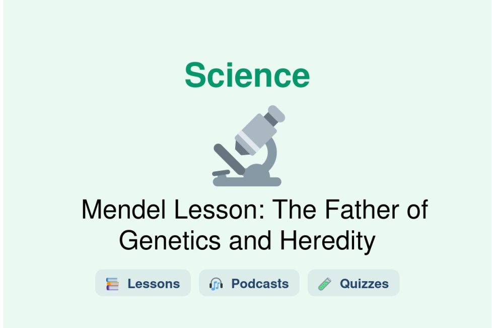 🎓 Mendel Lesson: The Father of Genetics and Heredity