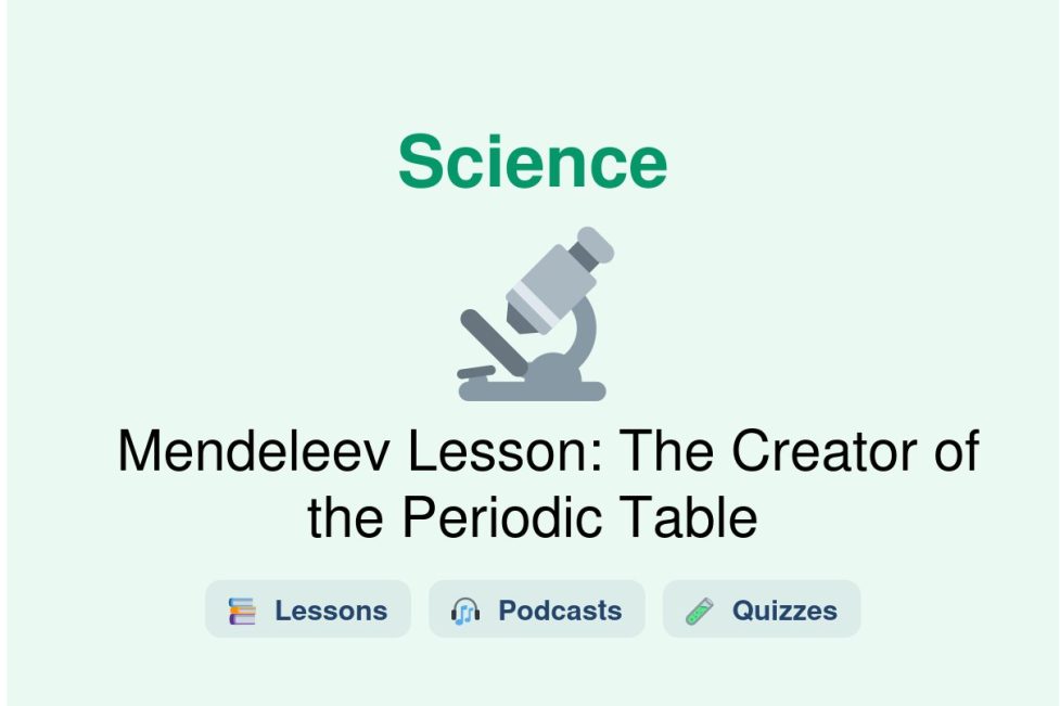 🎓 Mendeleev Lesson: The Creator of the Periodic Table