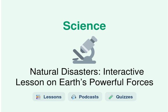 🎓 Natural Disasters: Interactive Lesson on Earth’s Powerful Forces