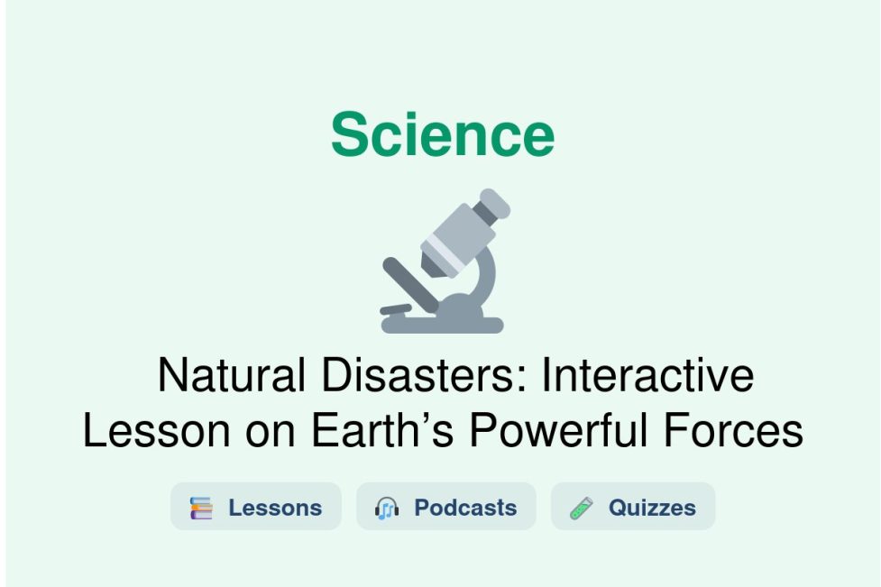 🎓 Natural Disasters: Interactive Lesson on Earth’s Powerful Forces