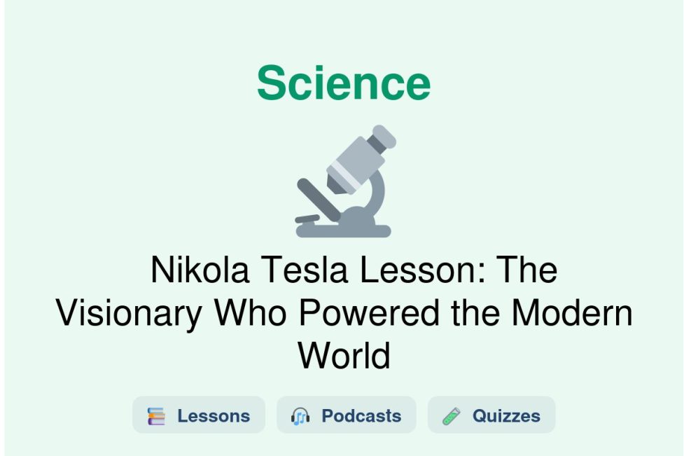 🎓 Nikola Tesla Lesson: The Visionary Who Powered the Modern World
