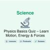 🎓 Physics Basics Quiz – Learn Motion, Energy & Forces