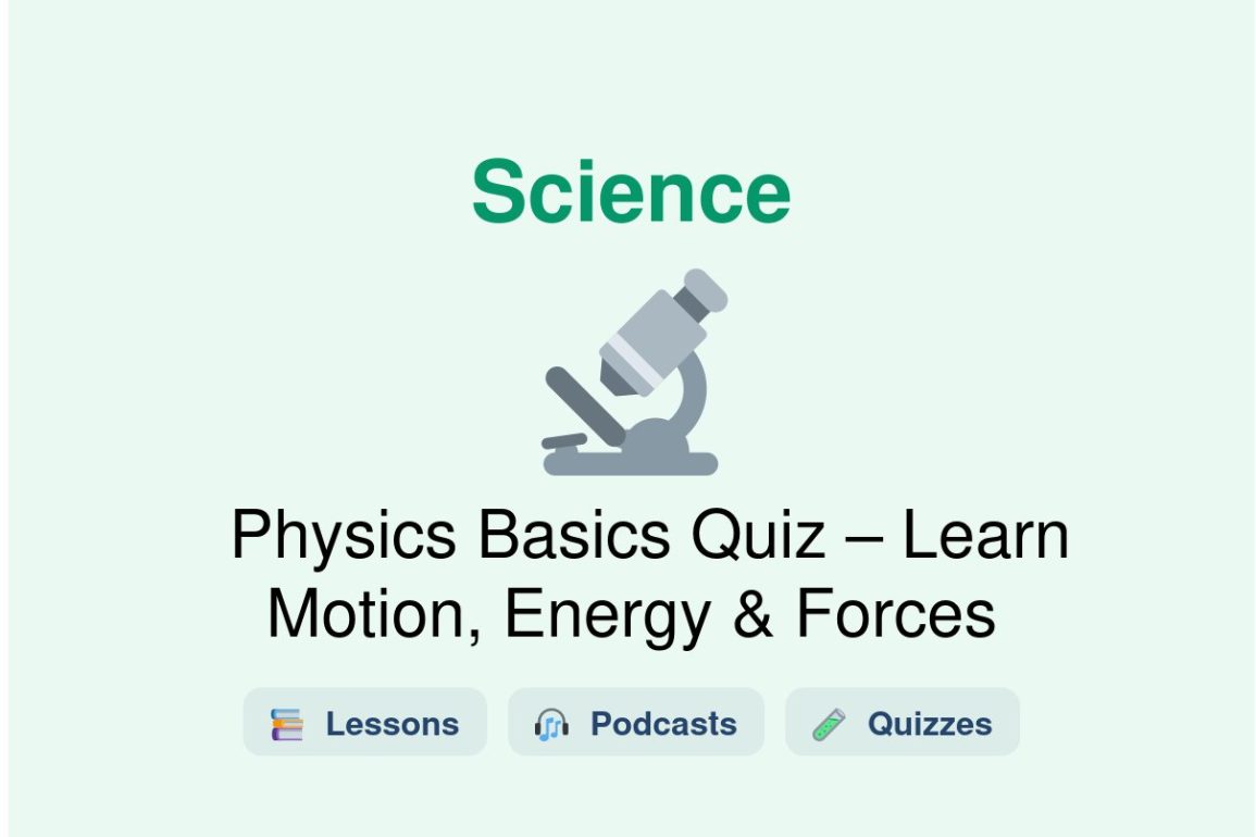 🎓 Physics Basics Quiz – Learn Motion, Energy & Forces