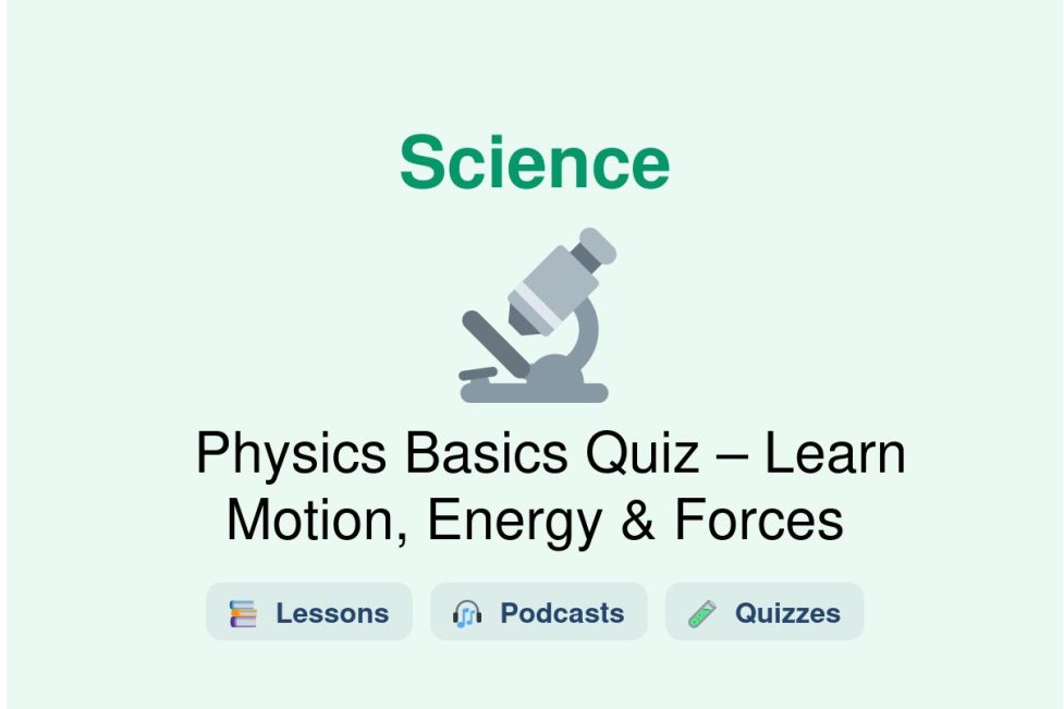 🎓 Physics Basics Quiz – Learn Motion, Energy & Forces