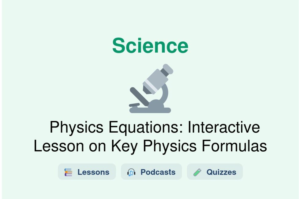 🎓 Physics Equations: Interactive Lesson on Key Physics Formulas