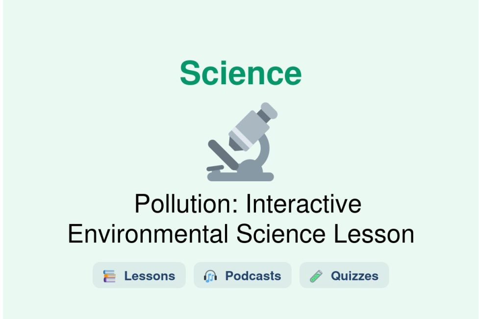 🎓 Pollution: Interactive Environmental Science Lesson