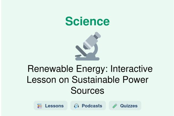 🎓 Renewable Energy: Interactive Lesson on Sustainable Power Sources