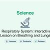 🎓 Respiratory System: Interactive Lesson on Breathing and Lungs