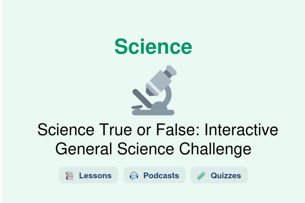 🎓 Science True or False: Interactive General Science Challenge