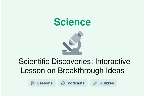 🎓 Scientific Discoveries: Interactive Lesson on Breakthrough Ideas