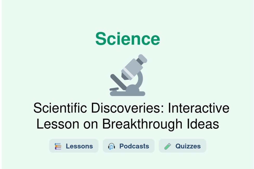 🎓 Scientific Discoveries: Interactive Lesson on Breakthrough Ideas