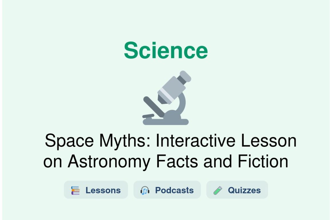 🎓 Space Myths: Interactive Lesson on Astronomy Facts and Fiction