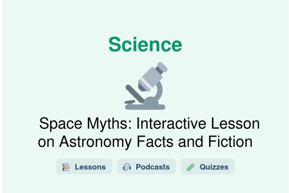 🎓 Space Myths: Interactive Lesson on Astronomy Facts and Fiction