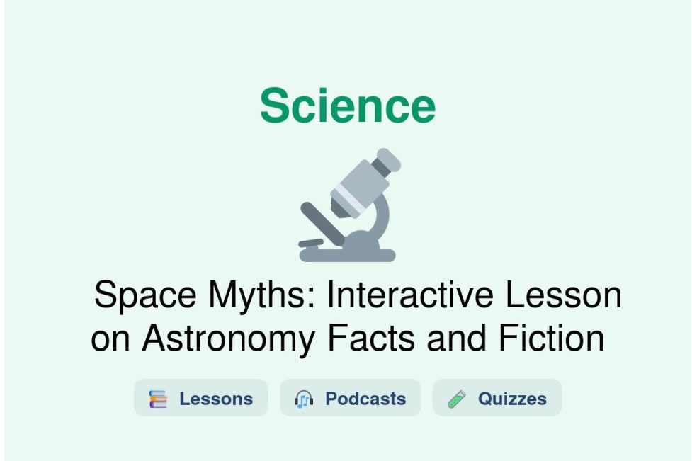 🎓 Space Myths: Interactive Lesson on Astronomy Facts and Fiction