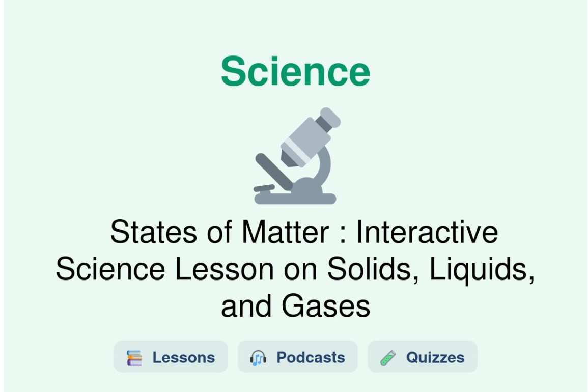 🎓 States of Matter : Interactive Science Lesson on Solids, Liquids, and Gases