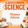 Thomas Edison Lesson: The Inventor Who Changed Everyday Life