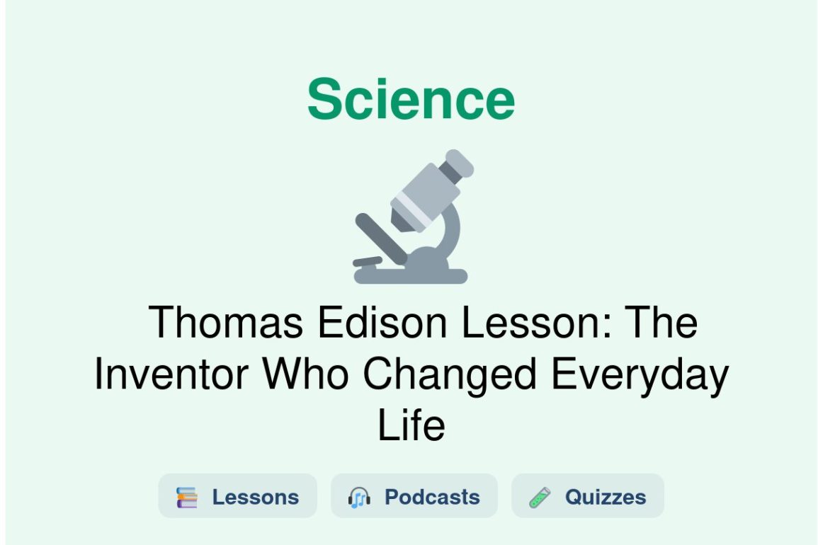 🎓 Thomas Edison Lesson: The Inventor Who Changed Everyday Life