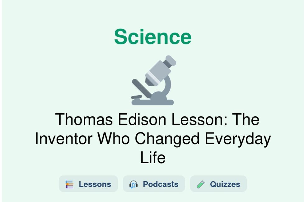 🎓 Thomas Edison Lesson: The Inventor Who Changed Everyday Life