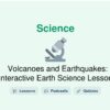 🎓 Volcanoes and Earthquakes: Interactive Earth Science Lesson