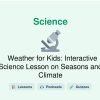 🎓 Weather for Kids: Interactive Science Lesson on Seasons and Climate