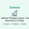 🎓 Wilhelm Röntgen Lesson: The Discovery of X-Rays
