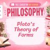 Theory of Forms Lesson: Understanding Plato's Famous Idea