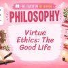 Virtue Ethics Lesson: Aristotle and the Good Life
